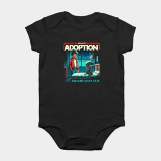 My new Adoption, rescuing stray cats Baby Bodysuit